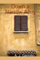 Down a Narrow Alley 1430303271 Book Cover