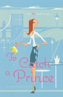To Catch a Prince 1442427183 Book Cover
