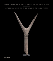 African Art of the Mack Collection 3777429368 Book Cover