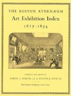 Boston Athenaeum Art Exhibition Index 1827-1874 0262160757 Book Cover