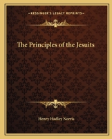 The Principles of the Jesuits 1162562064 Book Cover