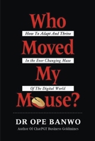 Who Moved My Mouse? B0CRJND3DK Book Cover