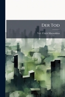 Der Tod, Das Todtenreich Und Der Zustand Der Von Hier Abgeschiedenen Seelen... 1275155332 Book Cover