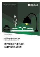 Interkulturelle Kommunikation. Missverständnisse in der verbalen Kommunikation 3960950675 Book Cover