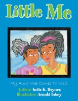 Little Me: My Aunt Wee Comes To Visit 1456839373 Book Cover