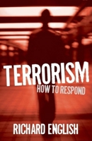 Terrorism: How to Respond 0199590036 Book Cover