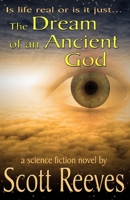 The Dream of an Ancient God 1469982641 Book Cover