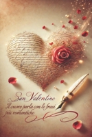 San Valentino: il cuore parla con le frasi più romantiche: Lettere d'amore, biglietti personalizzati e frasi romantiche: impara a scrivere con il cuore (Italian Edition) B0DV55JRPT Book Cover
