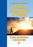 The Seven Eternal Laws of Success : Personal and Professional Development Guide 1984587102 Book Cover