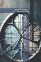 Restoration Blues: Poems of a Faith in Deconstruction B0F1KSBW24 Book Cover