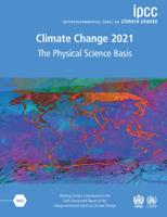 Climate Change 2021 – The Physical Science Basis: Working Group I Contribution to the Sixth Assessment Report of the Intergovernmental Panel on Climate Change 1009157884 Book Cover