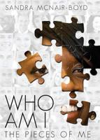 Who Am I: The Pieces of Me 1632687682 Book Cover