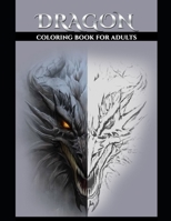 Dragon Coloring Book: Dragon Coloring Book for Adults B08JLJL64B Book Cover