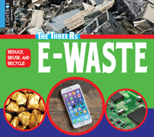 Reduce, Reuse, and Recycle E-Waste 1510540016 Book Cover