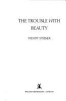 The Trouble with Beauty 0434007358 Book Cover