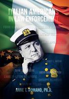 Italian Americans in Law Enforcement 1453558802 Book Cover
