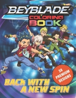 Beyblade Coloring Book: Great Coloring Book For Kids and Adults - Coloring Book With High Quality Images For All Ages B08NDZ1G8C Book Cover