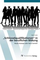 "Schl?sselqualifika-tionen in der beruflichen Bildung 3639447077 Book Cover