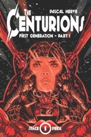The Centurions: First Generation - Part 1 B0DSTWCTXF Book Cover