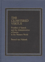 The Cloistered Virtue: Freedom of Speech and the Administration of Justice in the Western World 0275920828 Book Cover