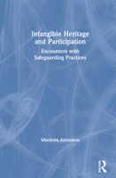 Intangible Heritage and Participation: An International Investigation of Safeguarding Practices 1138387010 Book Cover