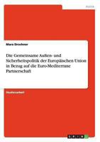 Die Gemeinsame Außen- und Sicherheitspolitik der Europäischen Union in Bezug auf die Euro-Mediterrane Partnerschaft 3640262506 Book Cover
