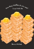 How Many Waffles Do You See?: Count With Me B0C128V1CZ Book Cover