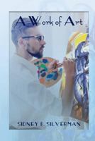 A Work of Art 0692616802 Book Cover