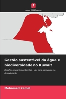 Gestão sustentável da água e biodiversidade no Kuwait: Desafios, impactos ambientais e vias para a inovação na dessalinização (Portuguese Edition) 6203268194 Book Cover