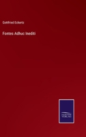 Fontes Adhuc Inediti 3752598107 Book Cover