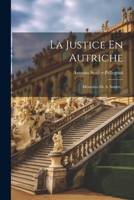 La Justice En Autriche: M�moires de A. Snider... 1021593133 Book Cover