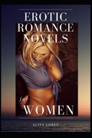 Erotic Romance Novels for Women: Uncensored and only for adults B092PG41K6 Book Cover