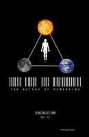 The Nature of Human Kind: Exordium 1539162680 Book Cover
