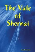 The Vale of Shernai 0557008441 Book Cover
