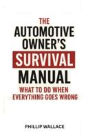The Automotive Owner’s Survival Manual: What To Do When Everything Goes Wrong B0G4L6JW5P Book Cover