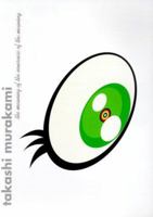 Takashi Murakami: The Meaning of the Nonsense of the Meaning 0810967022 Book Cover