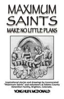 Maximum Saints - 2: Make No Little Plans 0982555148 Book Cover