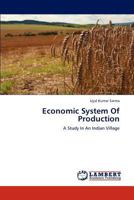 Economic System Of Production: A Study In An Indian Village 365915105X Book Cover