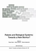 Robots and Biological Systems: Towards a New Bionics? (Nato a S I Series Series III, Computer and Systems Sciences) 3540561587 Book Cover
