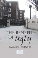 The Benefit Of Ugly 1720890013 Book Cover
