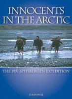 Innocents in the Arctic: The 1951 Spitsbergen Expedition 1889963739 Book Cover