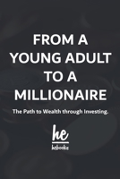 From A Young Adult to A Millionaire: The Path to Wealth through Investing. B0C9SDMBXB Book Cover
