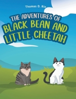 The Adventures of Black Bean and Little Cheetah B0CW24RCNB Book Cover