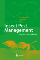 Insect Pest Management: Field and Protected Crops 3540207554 Book Cover