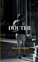 Douter (French Edition) 2959081609 Book Cover