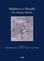 Medioevo e filosofia. Per Alfonso Maierù 8867280384 Book Cover