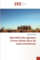 Mortalité des agneaux D’man élevés dans les oasis tunisiennes 6138463455 Book Cover