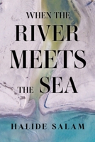 When the River Meets the Sea 1836710208 Book Cover