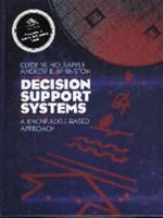 Decision Support Systems: A Knowledge Based Approach : 0619073071 Book Cover