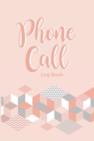 Phone Call Log Book: Large Voice Mail/Message Tracking Book, Home & Office Call Monitoring Log, Telephone Memo Log (Voice Message Log BooK) 1660323134 Book Cover